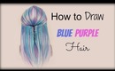 Drawing Tutorial ❤ How to draw and color Blue Purple Hair