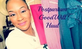 Postpartum GoodWill Haul