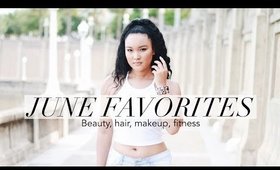 June Favorites, Fifth Harmony, beauty products + more!