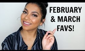 FEBRUARY & MARCH FAVOURITES! | MissBeautyAdikt