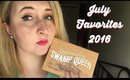 JULY FAVORITES 2016+A VERY SPECIAL ANNOUNCEMENT!