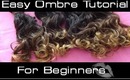 Easy Ombre Hair Tutorial for Beginners