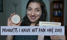 Products I Have Hit Pan On| 2017| Project Pan