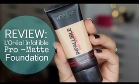 L'Oréal Infallible Pro-matte Foundation Review | Bailey B.