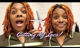 WATCH ME CUT MY LOCS!