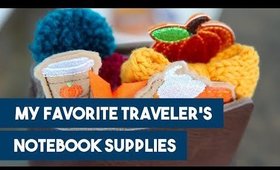My Favorite Traveler's Notebook Supplies