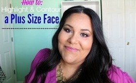 TUTORIAL: HOW TO HIGHLIGHT AND CONTOUR A PLUS SIZE OR ROUND FACE