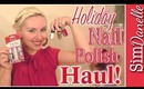 {Haul} Holiday Nail Polish  Haul