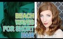 HOW TO GET EASY BEACH WAVES FOR SHORT HAIR ROUTINE
