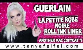 Guerlain La Petite Robe Noire Roll’Ink Liner | Another MAC Copycat?! | Tanya Feifel-Rhodes