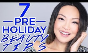 7 Pre-Holiday Beauty Tips You Need To Know!
