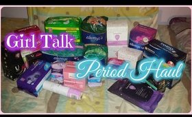 Girl Talk | Period Haul