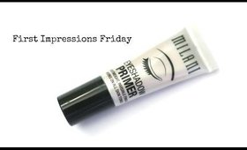 First Impressions Friday | Milani Eyeshadow Primer