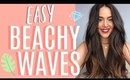 EASY BEACHY WAVES | HAIR TUTORIAL