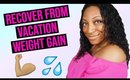 How To Lose Weight Fast After Vacation | Recover From Vacation Weight Gain