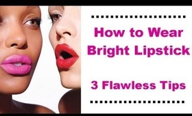 How to Wear Bright Lipstick | 3 Easy Tips