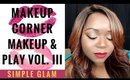 Make Corner: Makeup & pLaY Vol. 3 - Simple Glam | PsychDesignTV