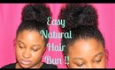 EASY Natural Hair Messy BUN | Requested |