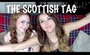 THE SCOTTISH TAG! | BeautyCreep