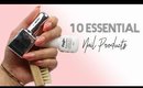 10 Essential Nail Products and Q&A ♡