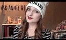 ASK ANNIE! #1