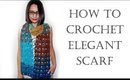 How To Crochet Scarf Tutorial