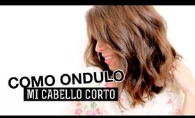 COMO ONDULAR EL CABELLO CORTO - MI FORMA - por Lau