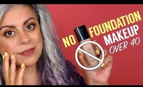 Simple No Foundation Makeup for Women Over 40