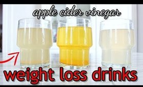 How To Lose Weight FAST Drinking Apple Cider Vinegar | 3 Apple Cider Vinegar WEIGHT LOSS DRINKS !