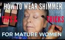 Best Tips For Wearing Shimmer On Mature Women Step By Step | mathias4makeup