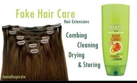 Fake Hair Care: Combing, Cleaning, Drying, & Storing Hair Extensions