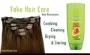 Fake Hair Care: Combing, Cleaning, Drying, & Storing Hair Extensions