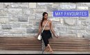 What I'm Currenlty Loving | May Favouritess