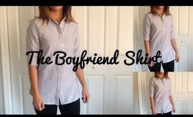 Style Diary: The Boyfriend Shirt! 3 Ways to Wear