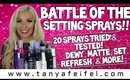 Battle of the Setting Sprays!! | 20 Tried & Tested! | Drugstore | Highend | Luxury | Tanya Feifel