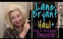 Lane Bryant Haul PLUS Deal and Shopping Secrets!