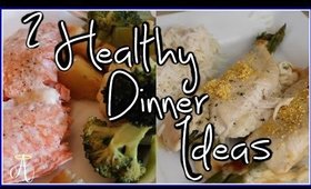 2 Healthy Dinner Ideas