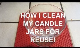 HOW I CLEAN MY EMPTY CANDLE JARS FOR REUSE WITH NO MESS!