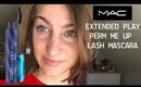 MAC EXTENDED PLAY PERM ME UP LASH MASCARA REVIEW
