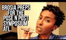 Brosia Preps for The Pose N Post Symposium (Atlanta)