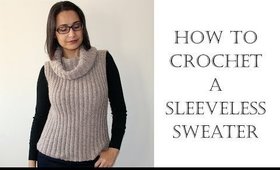 How To Crochet for Beginners | EASY Sleeveless Sweater