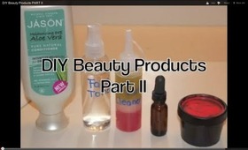 DIY Beauty Products PART II