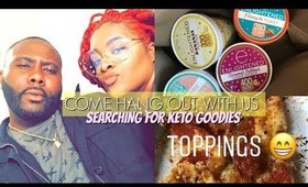 COME HANG OUT WITH US | SEARCHING FOR LOW CARB/KETO GOODIES