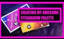 CREATING MY AWESOME EYESHADOW PALETTE ( D.I.Y. )