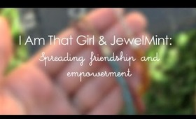 Views Supporting Charity: I Am That Girl and JewelMint