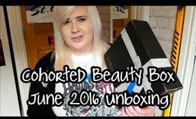 Cohorted Beauty Box June 2016 Unboxing