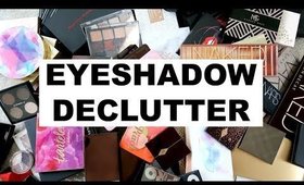 MAKEUP DECLUTTER - EYESHADOW PALETTES | MAKEUP COLLECTION 2017