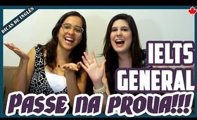 IELTS General:  Passe na Prova | Dicas valiosas!