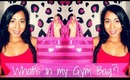 ♥ What's in my Gym Bag?! ♥