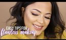 HOW TO| EASY TIPS to Get Flawless Makeup ALL THE TIME (Detailed / Beginner Friendly)